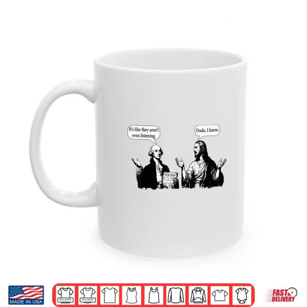 George Washington And Jesus It'S Like They Aren'T Even Shirt 3 Mug George Washington And Jesus ItS Like They ArenT Even Shirt