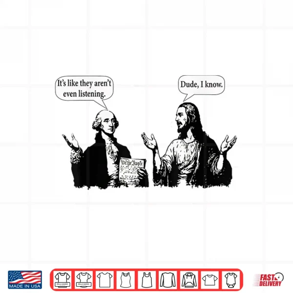 George Washington And Jesus It'S Like They Aren'T Even Shirt 4 Design George Washington And Jesus ItS Like They ArenT Even Shirt
