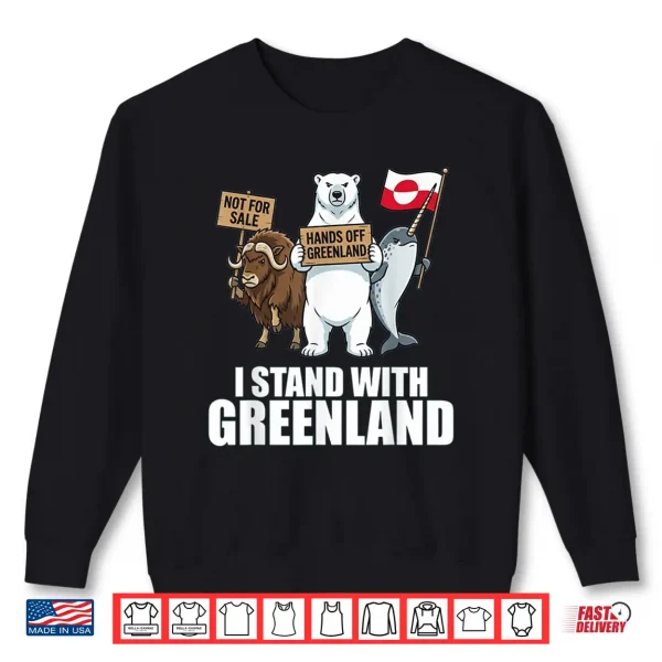 I Stand With Greenland Flag Support Greenlanders Shirt 2 Sweatshirt I Stand With Greenland Flag Support Greenlanders Shirt