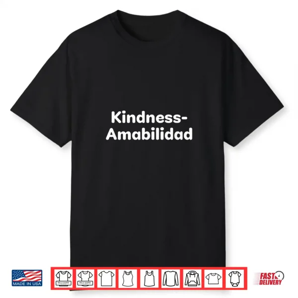 Kindness Amabilidad Front And Back Shirt