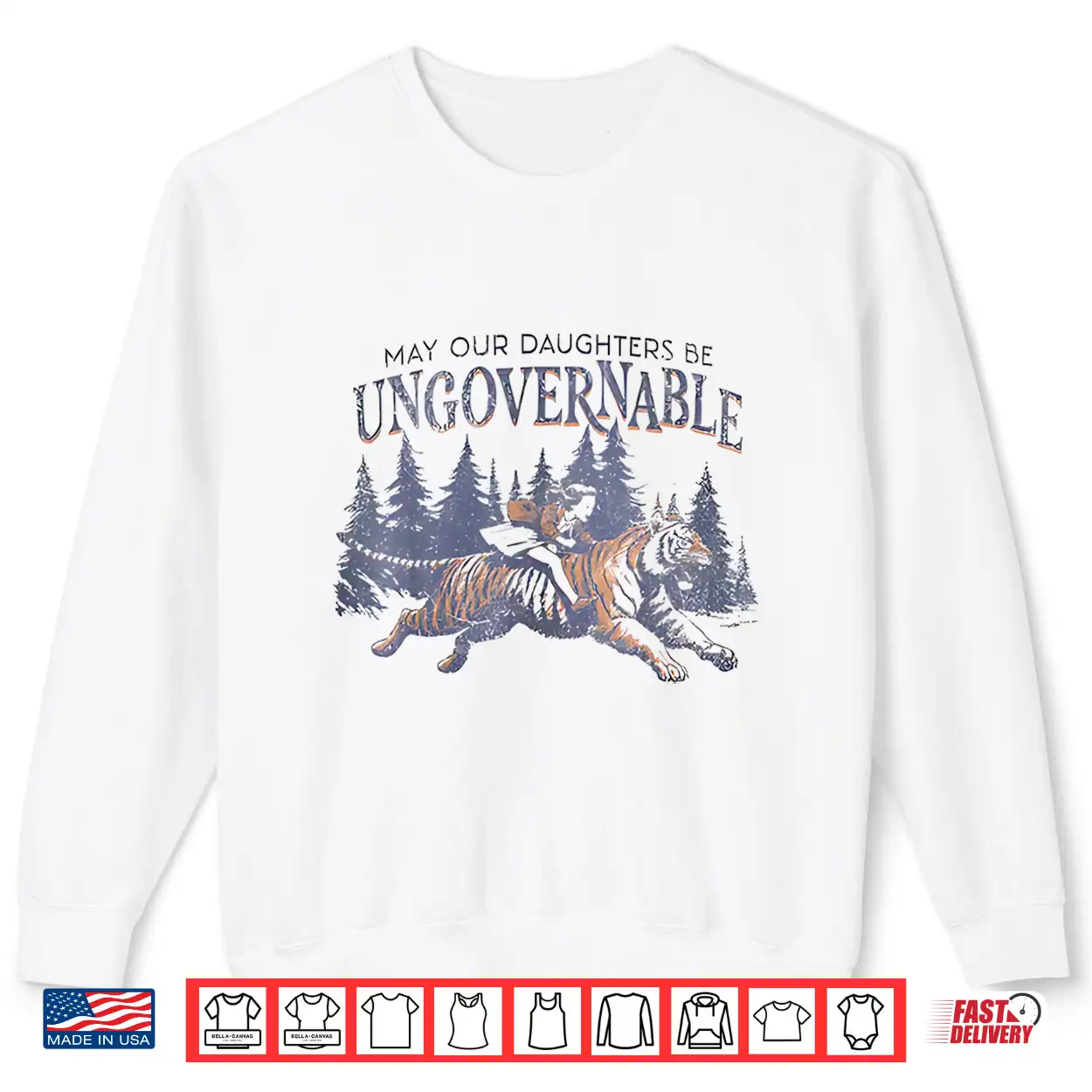May Our Daughters Be Ungovernable Funny Mother’S Shirt May Our Daughters Be Ungovernable Funny Mother’S Shirt