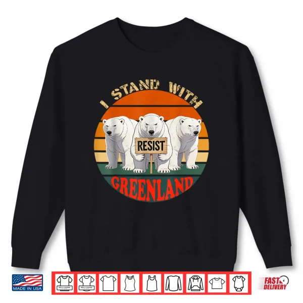 Resist Stand With Greenland Shirt For Greenland Shirt 2 Sweatshirt Resist Stand With Greenland Shirt For Greenland Shirt