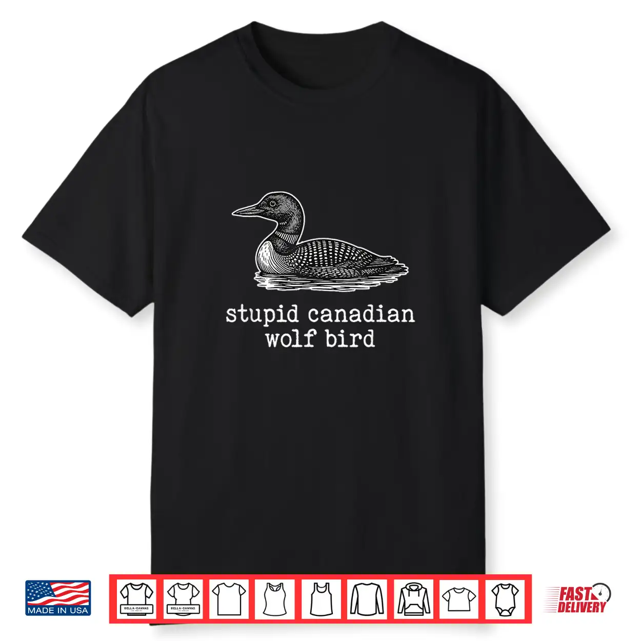 Funny Sarcastic Animal Stupid Canadian Wolf Bird Loon Shirt Funny Sarcastic Animal Stupid Canadian Wolf Bird Loon Shirt