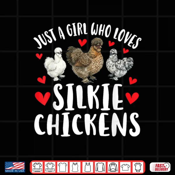 Girl Who Loves Silkie Chicken Lover Silkie Owner Shirt 4 Design Girl Who Loves Silkie Chicken Lover Silkie Owner Shirt