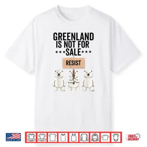 Greenland Is Not For Sale Polar Bear Greenland Denmark Shirt
