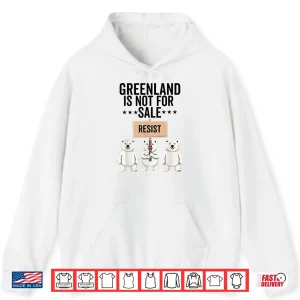 Hoodie Greenland Is Not For Sale Polar Bear Greenland Denmark Shirt