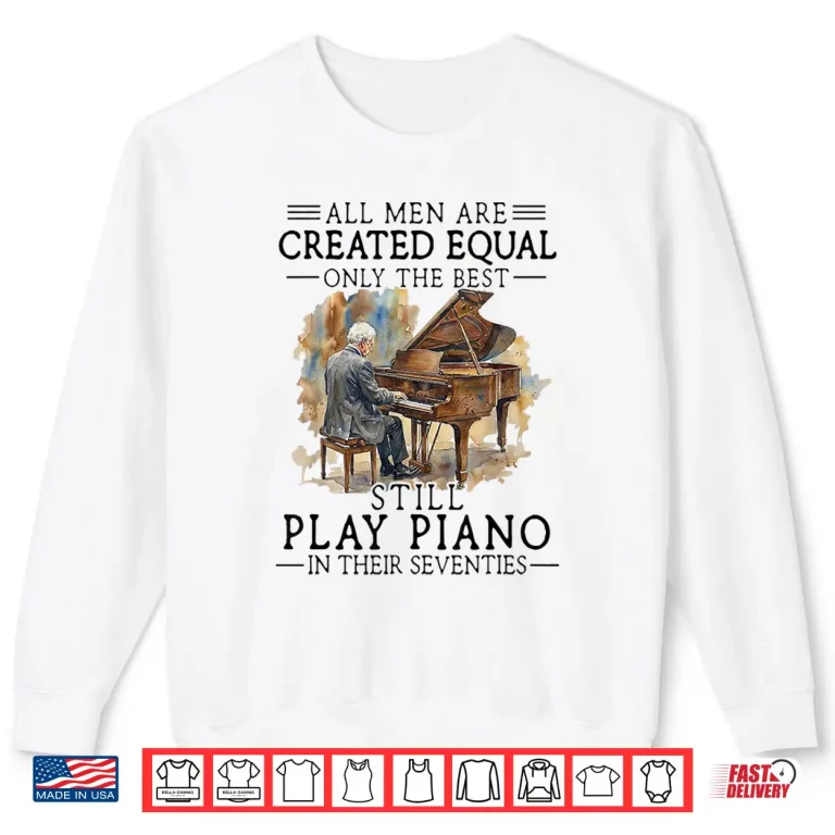 Sweatshirt Old Man All Men Are Created Equal Shirt