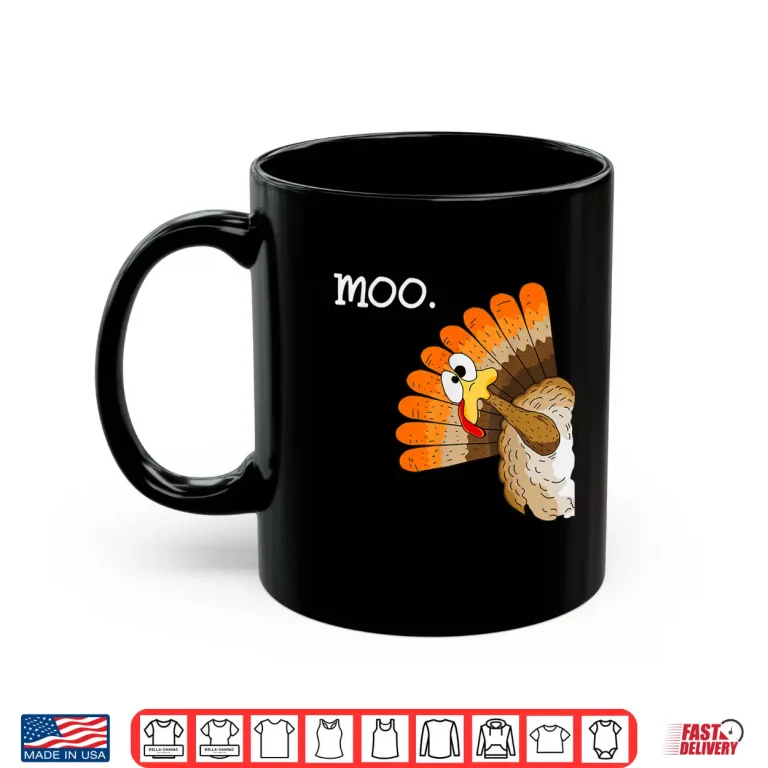 Mug Turkey Moo Funny Thanksgiving Shirt