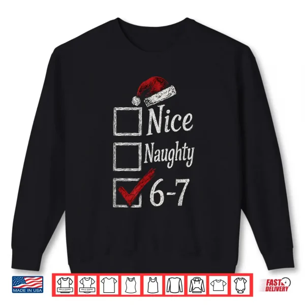 Sweatshirt 6 7 Meme Nice Naughty 67 Christmas Brain Rot Shirt 1