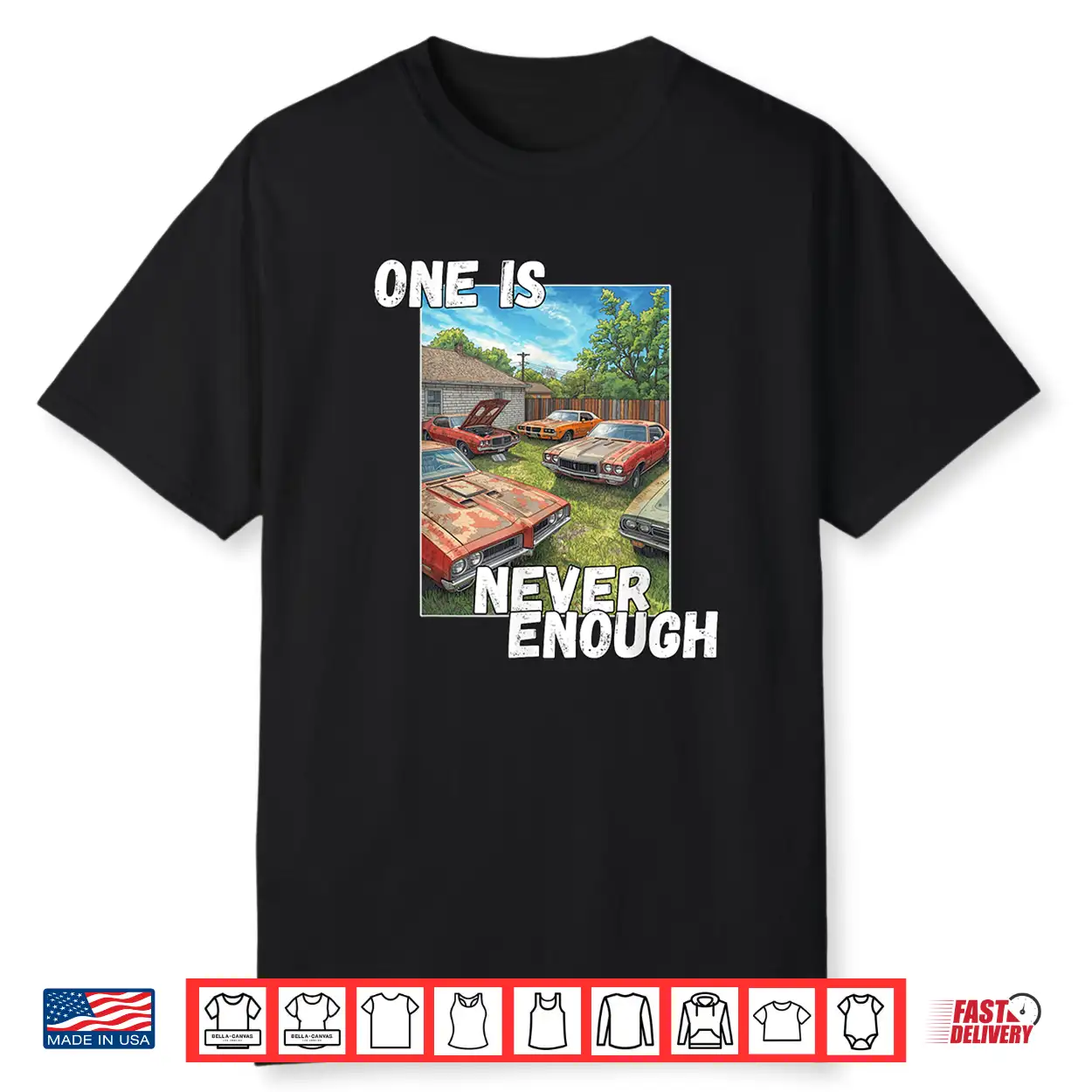 Car One Is Never Enough Funny Classic Automobile Shirt Car One Is Never Enough Funny Classic Automobile Shirt