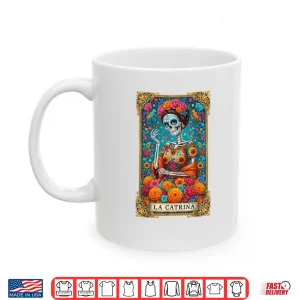 Mug De Los Muertos La Catrina Day of The Dead Women Sugar Skull Shirt