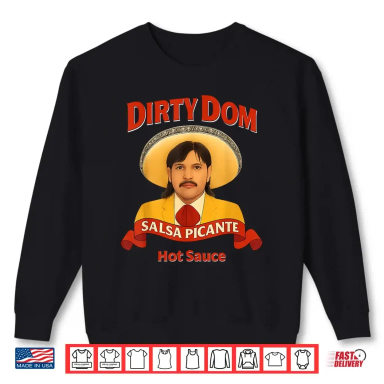 Sweatshirt Dirty Dom Tapatio Shirt