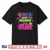 Girls Just Wanna Have Fun Retro 70’S 80’S 90’S Women Party Shirt