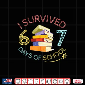 Design I Survived 67 Days of School Funny 67 Meme Teacher Student Shirt