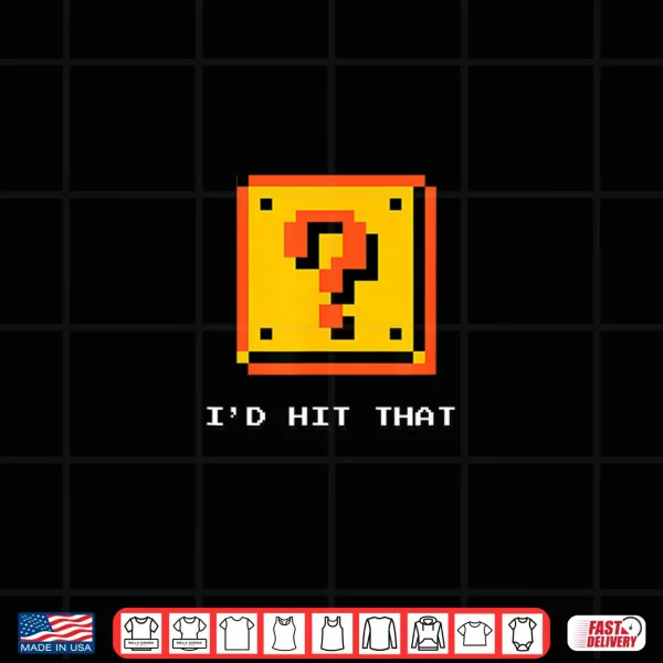 Design Retro 8 Bit Video Game Pixel Question Block Id Hit That Shirt
