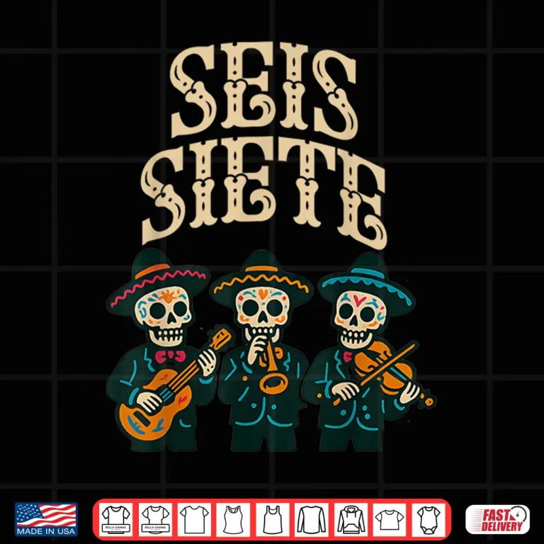 Design SEIS Siete Mexican Los Muertos Calaveras Sugar Skull 67 Shirt