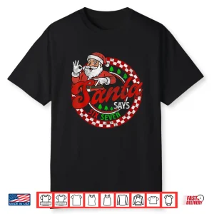Santa Says Six Seven Christmas 67 Meme Xmas Shirt