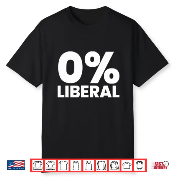 0% Liberal Shirt