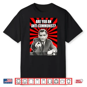 Are You An Anti Communist Senator Joseph Mccarthy Shirt