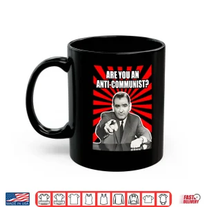 Mug Are You An Anti Communist Senator Joseph McCarthy Shirt
