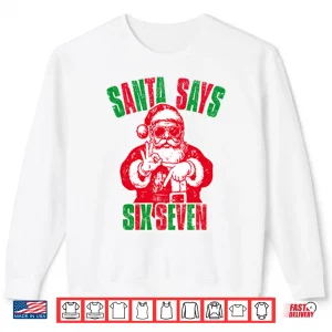 Sweatshirt Santa Six Seven Christmas Shirt