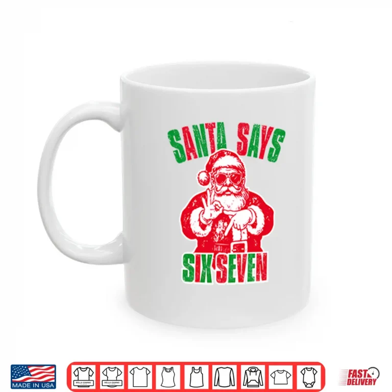 Santa Six Seven Christmas Shirt 3 Mug Santa Six Seven Christmas Shirt