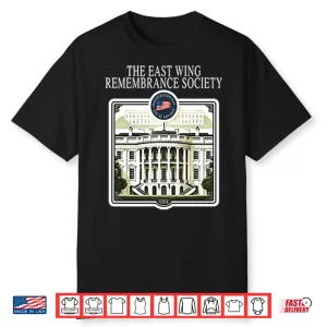 The East Wing Remembrance Society Shirt
