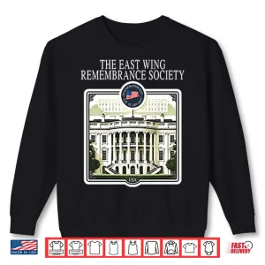 The East Wing Remembrance Society Shirt 2 Sweatshirt The East Wing Remembrance Society Shirt