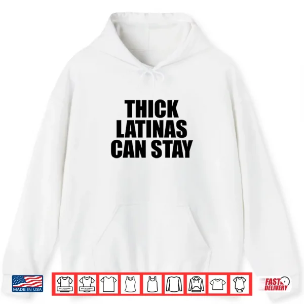 Hoodie Thick Latinas Can Stay Shirt 1