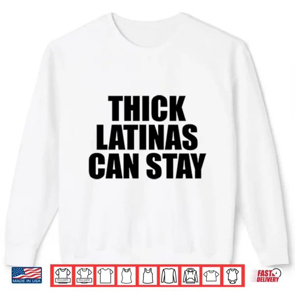 Sweatshirt Thick Latinas Can Stay Shirt 1