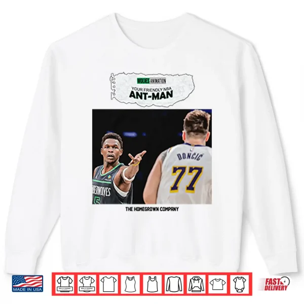 Sweatshirt Your Friendly NBA Ant Man Anthony Edwards Shirt