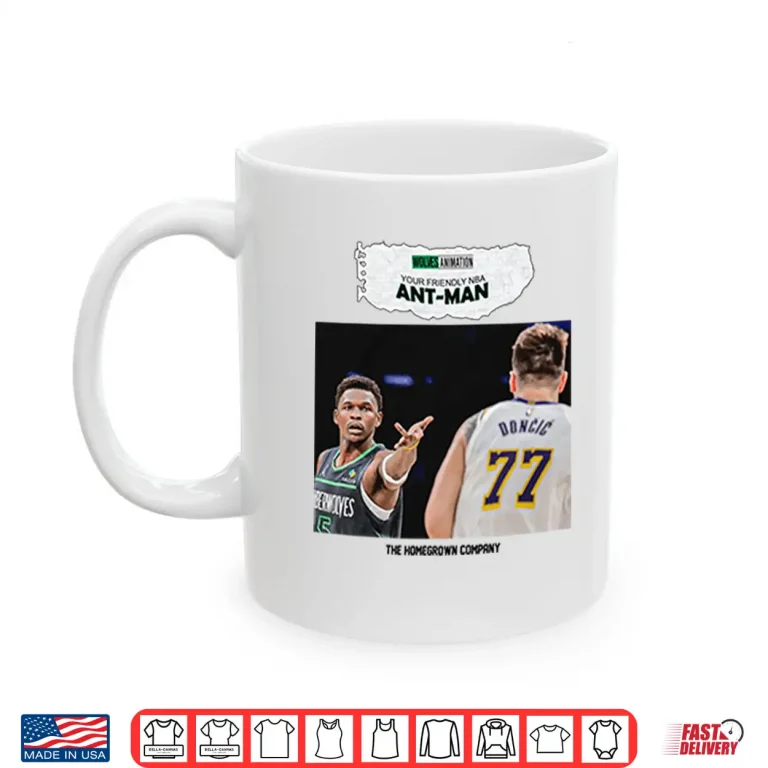 Mug Your Friendly NBA Ant Man Anthony Edwards Shirt