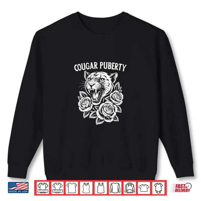 Sweatshirt Cougar Puberty Menopause Perimenopause Shirt