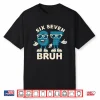 Funny Six Seven Bruh Meme Gift Shirt