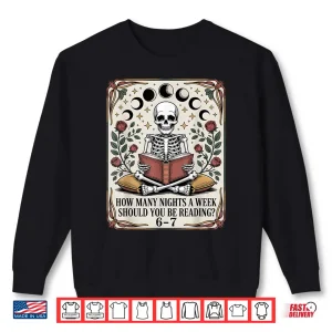 Sweatshirt How Many Nights Reading Meme 6 7 Funny Book Lover Shirt