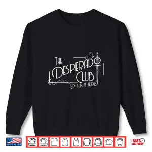 Sweatshirt The Desperado Club Sign Sci Fi Book Shirt