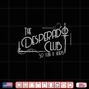 Design The Desperado Club Sign Sci Fi Book Shirt