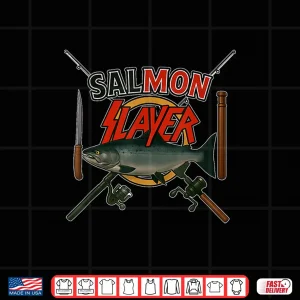 Design The Salmon Slayer Steelhead and Salmon Fishing Shirt
