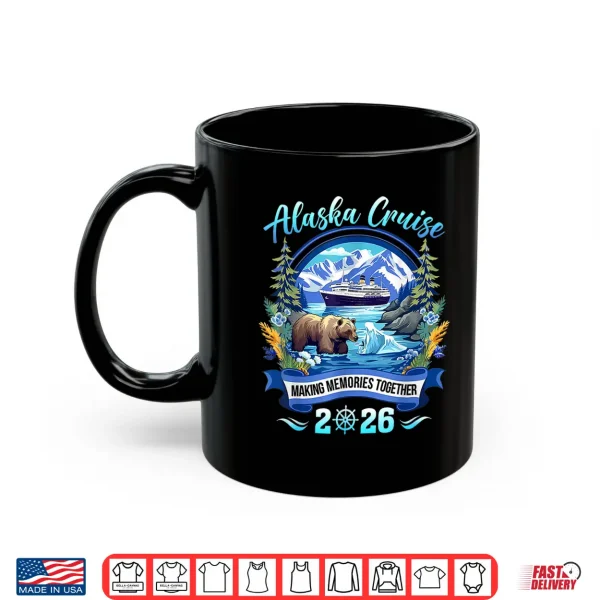 Mug Matching Family Friends and Group Alaskan Alaska Cruise 2026 Shirt