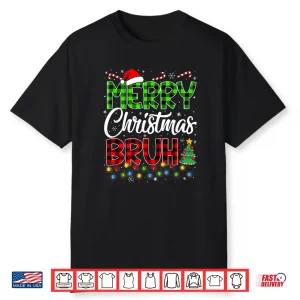 Merry Christmas Bruh Meme Funny Saying Bro Shirt