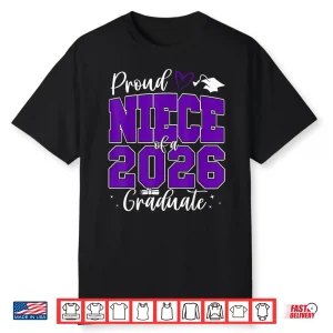 Proud Niece Of A Class Of 2026 Graduate Senior Graduation Shirt