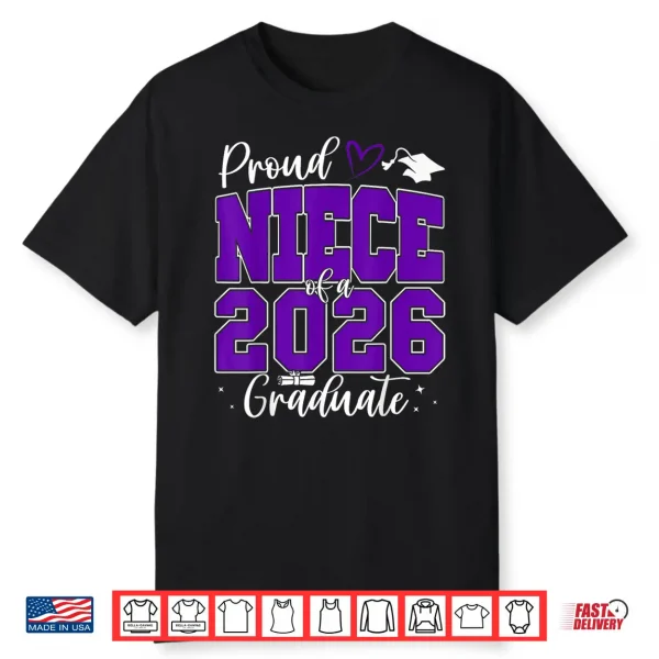 Proud Niece Of A Class Of 2026 Graduate Senior Graduation Shirt