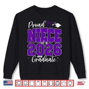Sweatshirt Proud Niece of a Class of 2026 Graduate Senior Graduation Shirt
