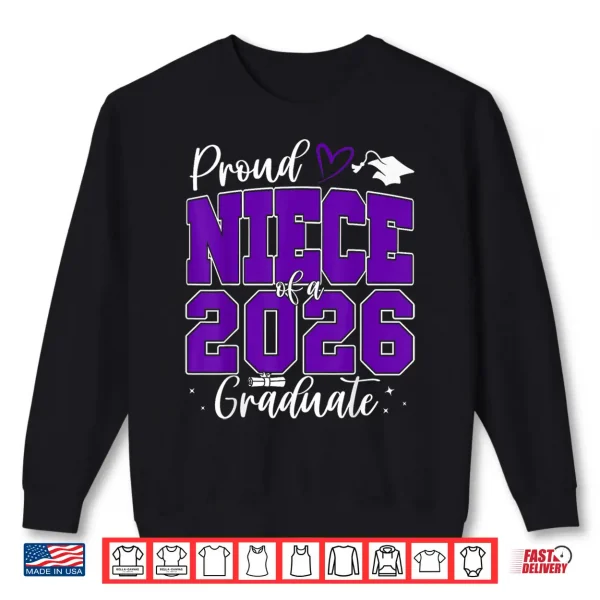 Sweatshirt Proud Niece of a Class of 2026 Graduate Senior Graduation Shirt