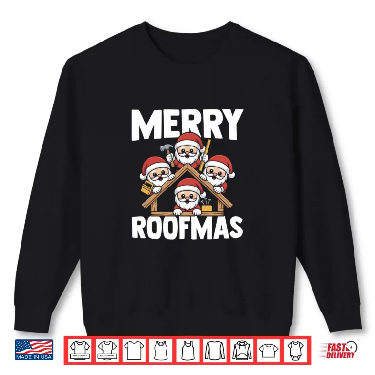 Sweatshirt Roofer Craftsman Santa Claus Christmas Merry Roofmas Shirt