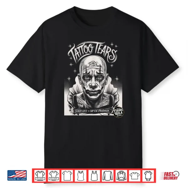 Tattoo Tears Shirt