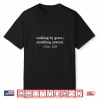 Walking By Grace Stumbling Onward Worship Christian Shirt