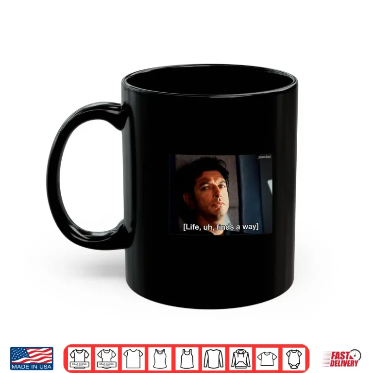 Mug Jurassic Park Life Finds A Way Goldblum Jeff Stare Shirt