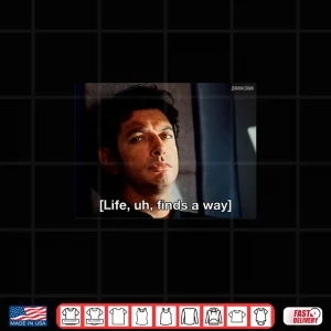 Jurassic Park Life Finds A Way Goldblum Jeff Stare Shirt 4 Design Jurassic Park Life Finds A Way Goldblum Jeff Stare Shirt