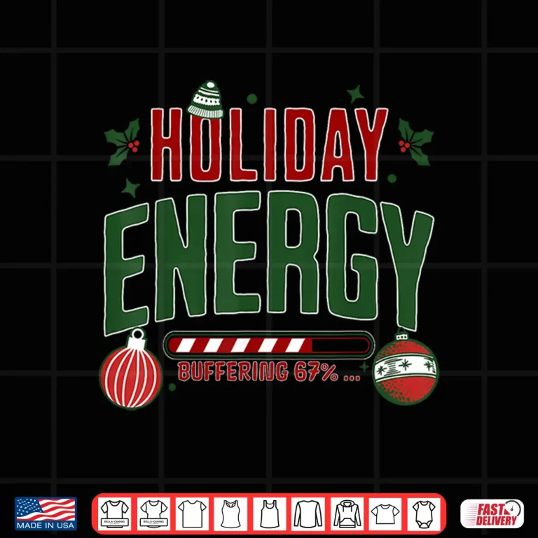 Design Christmas Holiday Energy Buffering 67 Funny Six Seven Meme Shirt